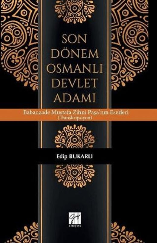 Son Dönem Osmanlı Devlet Adamı | Gazi Kitabevi (Ciltsiz)