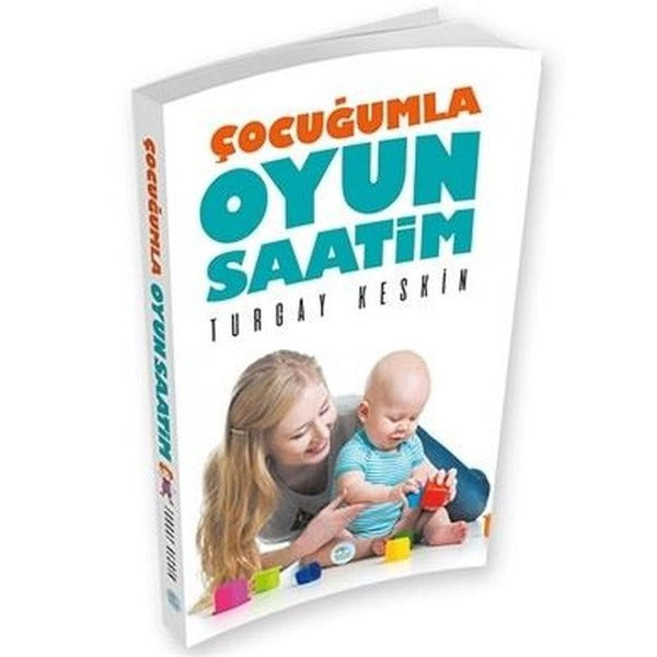 Çocuğumla Oyun Saatim | Maviçatı Yayınları (Ciltsiz)