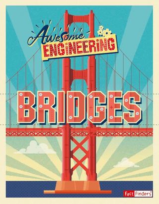 Awesome Engineering: Bridges | Hachette Books (Ciltsiz)