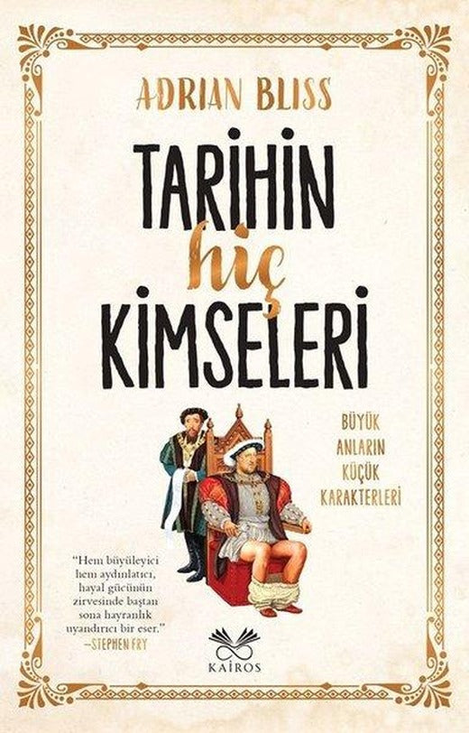 Tarihin Hiç Kimseleri - Büyük Anların Küçük Karakterleri | Kairos Kitap (İnce Kapak)