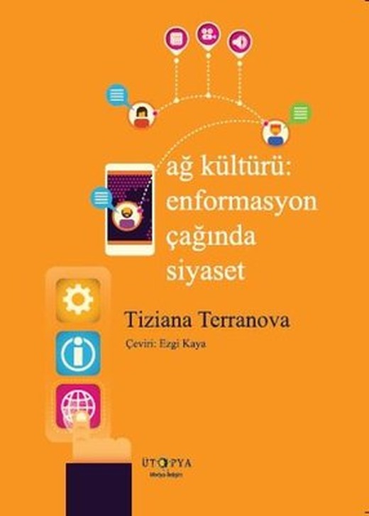 Ağ Kültürü: Enformasyon Çağında Siyaset | Ütopya Yayınevi