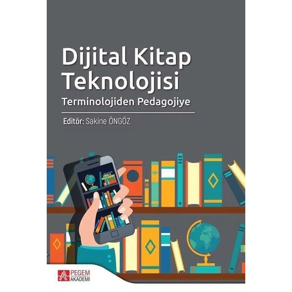 Dijital Kitap Teknolojisi | Pegem Akademi Yayıncılık (İnce Kapak)