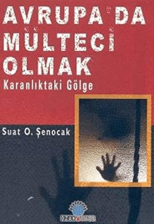 Avrupa’da Mülteci Olmak | Ozan Yayıncılık (Ciltsiz)