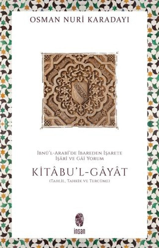 İbnü'l-Arabi'de İbareden İşarete İşari ve Gai Yorum: Kitabu'l-Gayat