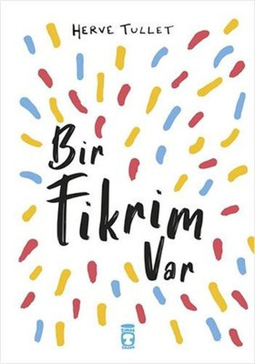 Bir Fikrim Var | Timaş Çocuk