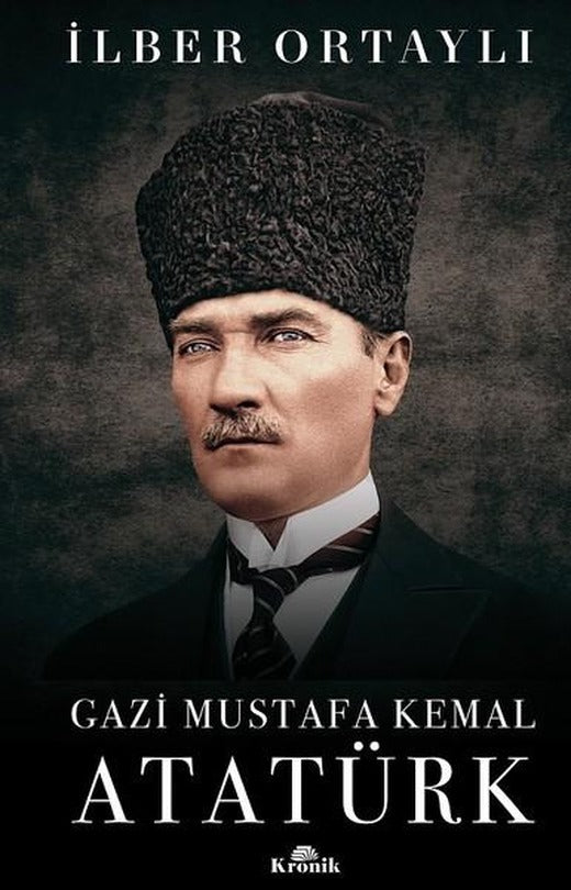 Gazi Mustafa Kemal Atatürk | Kronik Kitap (Ciltli)