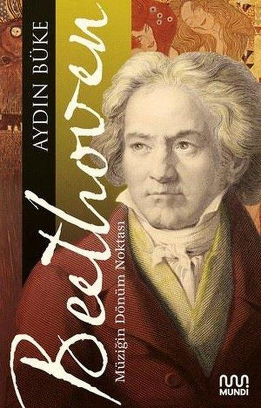 Beethoven: Müziğin Dönüm Noktası | Mundi (İnce Kapak)