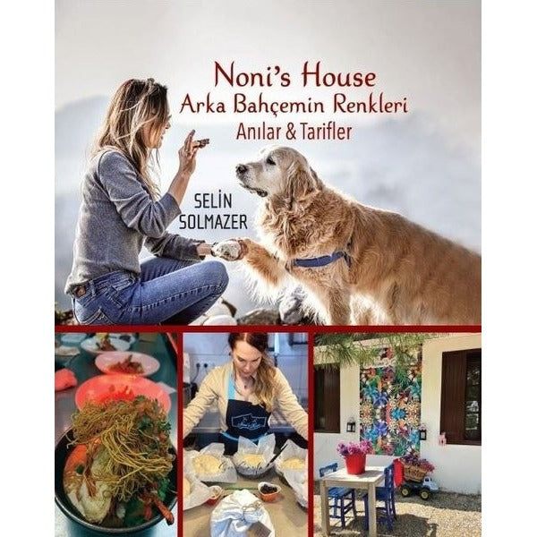 Noni's House - Arka Bahçemin Renkleri - Anılar ve Tarifler | Son Sayfa Yayınları