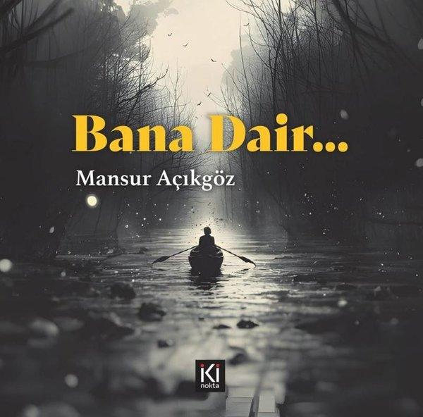 Bana Dair | İki Nokta Kitabevi (İnce Kapak) - Resim 1