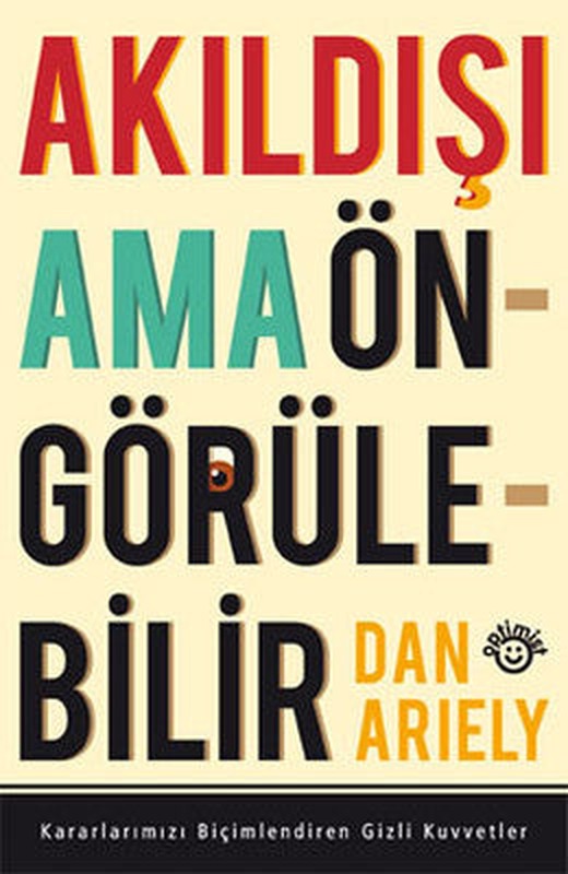 Akıldışı Ama Öngörülebilir | Optimist