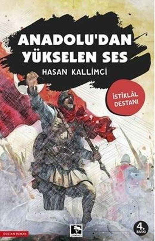 Anadolu'dan Yükselen Ses - İstiklal Destanı | Çınaraltı Yayınları (İnce Kapak)