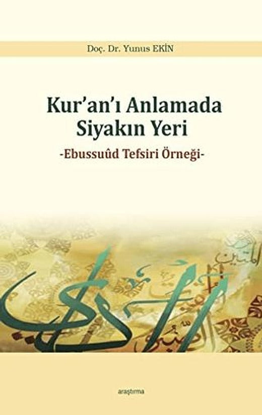 Kur’an’ı Anlamada Siyakın Yeri | Araştırma Yayınları (Ciltsiz)