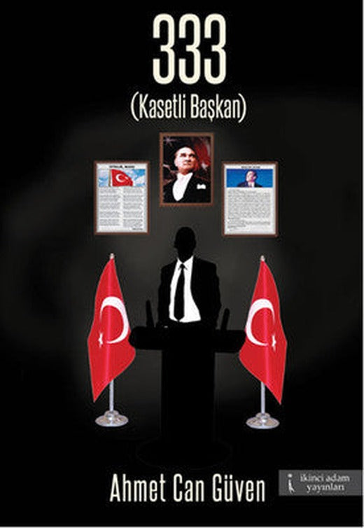 333 Kasetli Başkan | İkinci Adam Yayınları