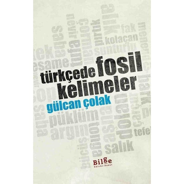 Türkçede Fosil Kelimeler | Bilge Kültür Sanat