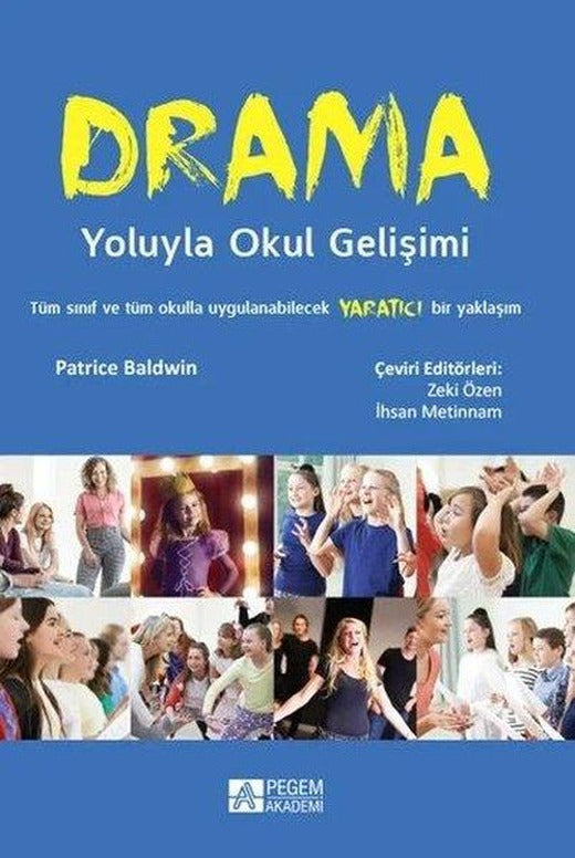 Drama Yoluyla Okul Gelişimi | Pegem Akademi Yayıncılık (İnce Kapak)