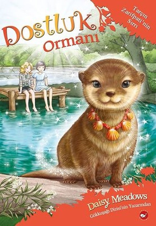 Tarçın Zarifpati'nin Sırrı - Dostluk Ormanı 11 | Beyaz Balina Yayınları