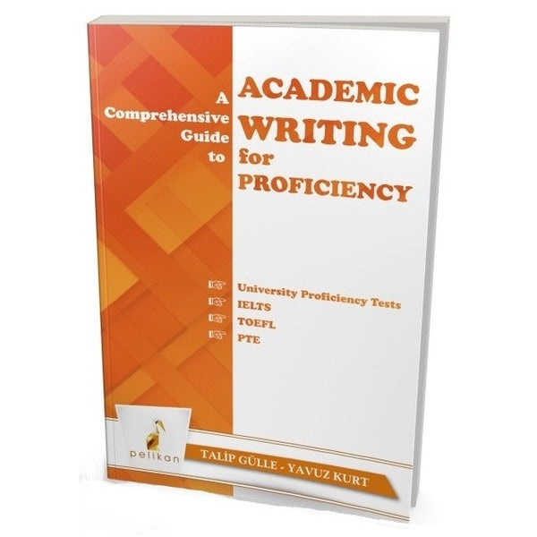 A Comprehensive Guide to Academic Writing for Proficiency