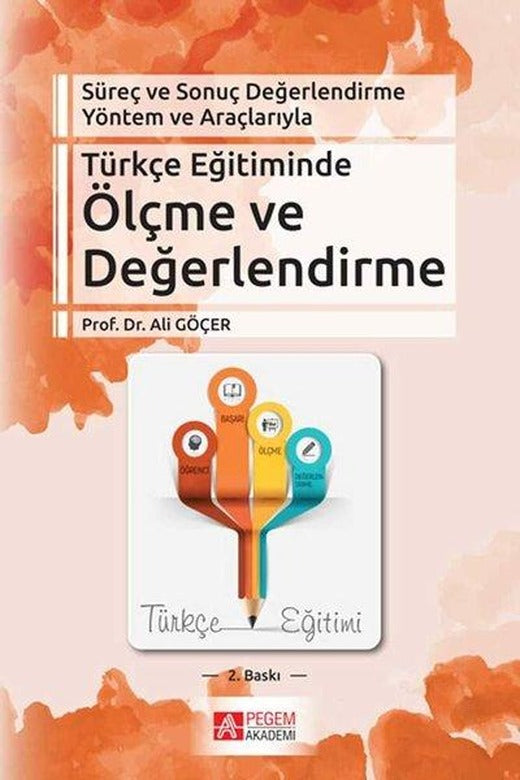 Türkçe Eğitiminde Ölçme ve Değerlendirme | Pegem Akademi Yayıncılık - Eğitim Dizisi (İnce Kapak)