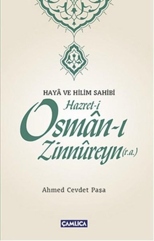 Haya ve Hilim Sahibi Hazret-i Osman-ı Zinnureyn | Çamlıca Basım Yayın (İnce Kapak)