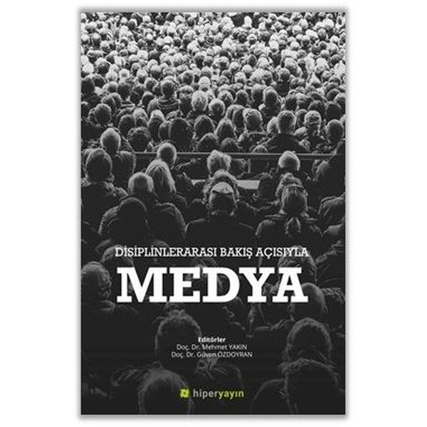 Disiplinlerarası Bakış Açısıyla Medya