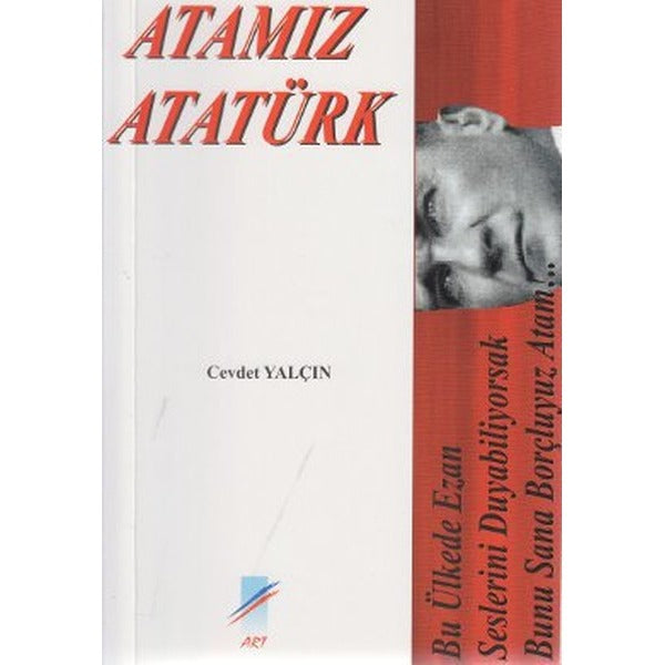 Atamız Atatürk | Art Basın Yayın Hizmetleri (Ciltsiz)