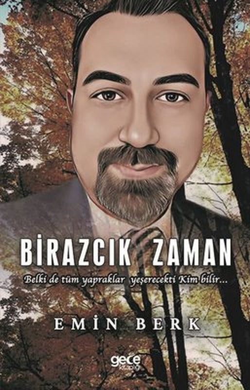 Birazcık Zaman - Belki de Tüm Yapraklar Yeşerecekti Kim Bilir | Gece Kitaplığı