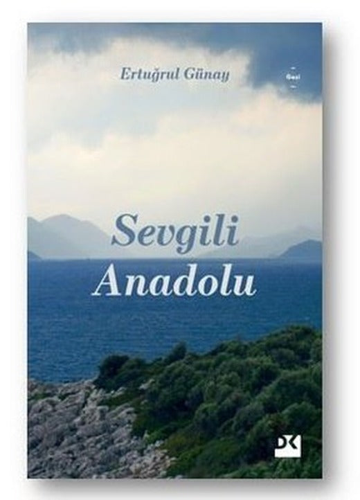 Sevgili Anadolu | Doğan Kitap