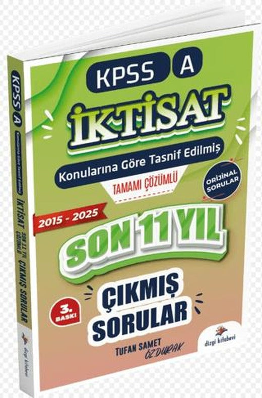 2026 KPSS A İktisat Konularına Göre Tasnif Edilmiş Son 11 Yıl Tamamı Çözümlü Orijinal Çıkmış Sorular (2016-2025) | Dizgi Kitap (Ciltsiz)