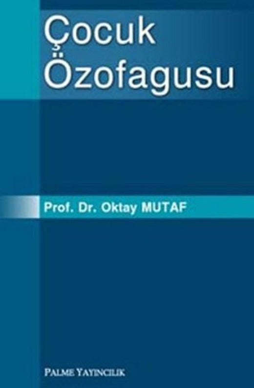 Çocuk Özofagusu | Palme Yayınları (İnce Kapak)