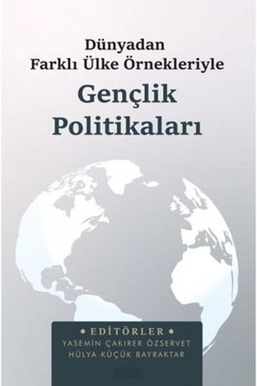Dünyadan Farklı Ülke Örnekleriyle Gençlik Politikaları | Astana Yayınları