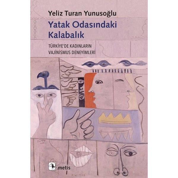 Yatak Odasındaki Kalabalık-Türkiyede Kadınların Vajinusmus Deneyimleri | Metis Yayınları