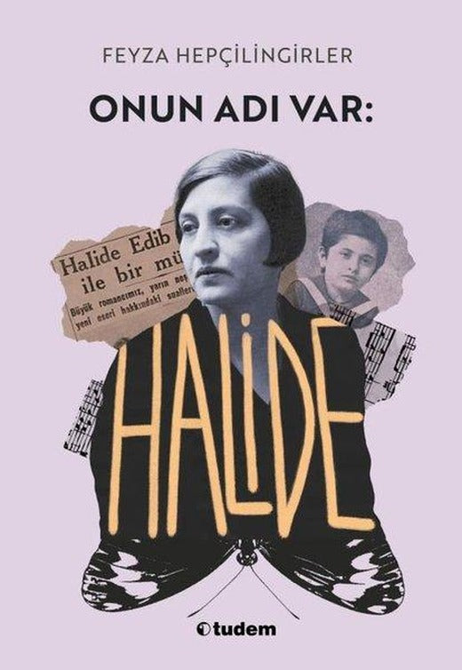 Onun Adı Var: Halide | Tudem Yayınları (İnce Kapak)