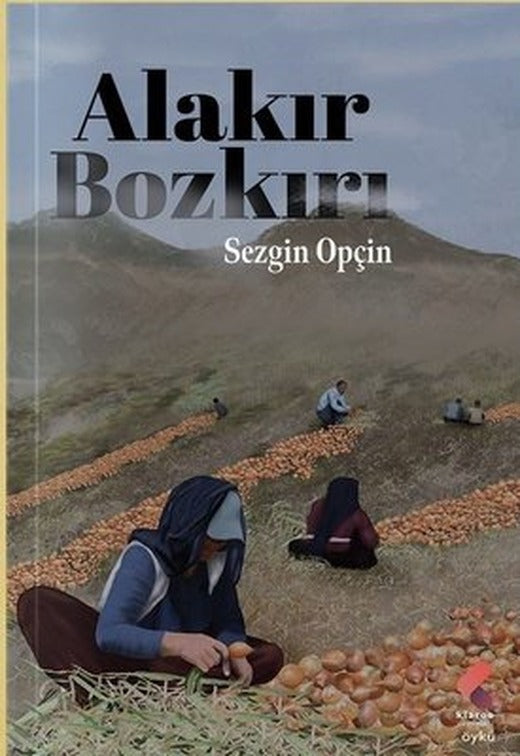 Alakır Bozkırı | Klaros Yayınları