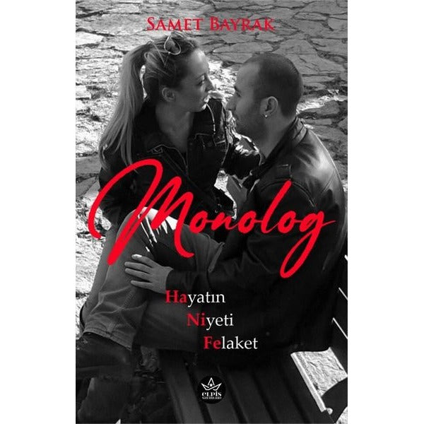 Monolog - Hayatın Niyeti Felaket | Elpis Yayınları (İnce Kapak)