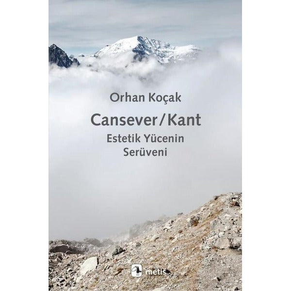 Cansever - Kant: Estetik Yücenin Serüveni | Metis Yayınları (İnce Kapak)