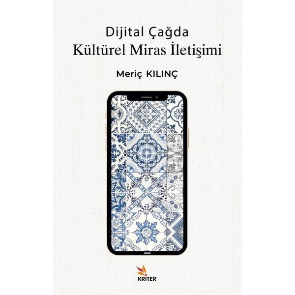 Dijital Çağda Kültürel Miras İletişimi | Kriter