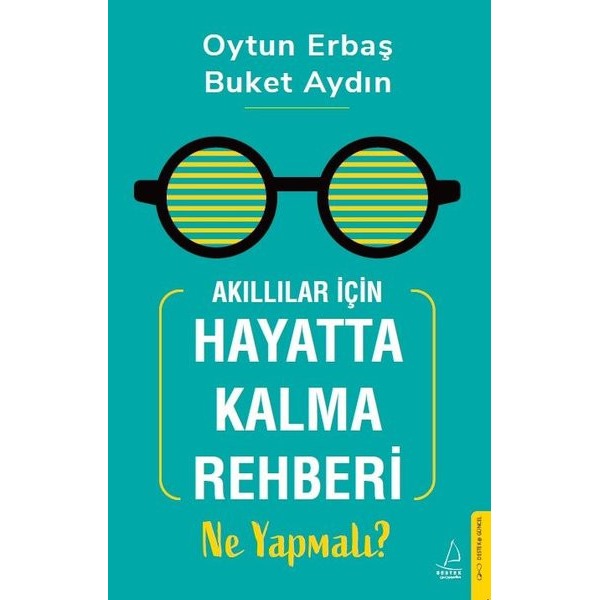 Akıllılar İçin Hayatta Kalma Rehberi - Ne Yapmalı? | Destek Yayınları (İnce Kapak)