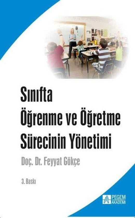 Sınıfta Öğrenme ve Öğretme Sürecinin Yönetimi | Pegem Akademi Yayıncılık (İnce Kapak)