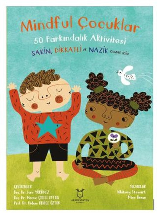 Mindful Çocuklar 50 Farkındalık Aktivitesi | Akademisyen Kitabevi (Ciltsiz)