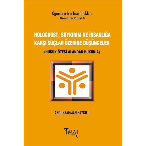 Holocaust, Soykırım ve İnsanlığa Karşı Suçlar Üzerine Düşünceler | İmaj Yayıncılık (Ciltsiz)