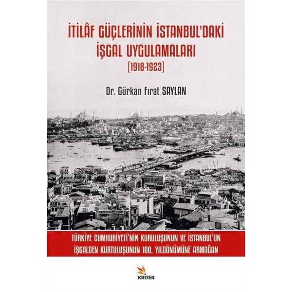 İtilaf Güçlerinin İstanbul'daki İşgal Uygulamaları (1918 - 1923) | Kriter