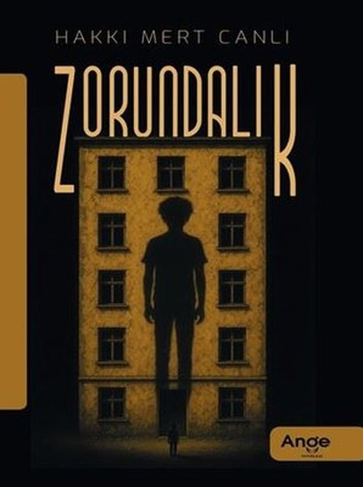 Zorundalık | Ange Yayınları (İnce Kapak)