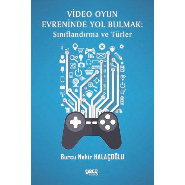 Video Oyun Evreninde Yol Bulmak: Sınıflandırma ve Türler | Gece Kitaplığı
