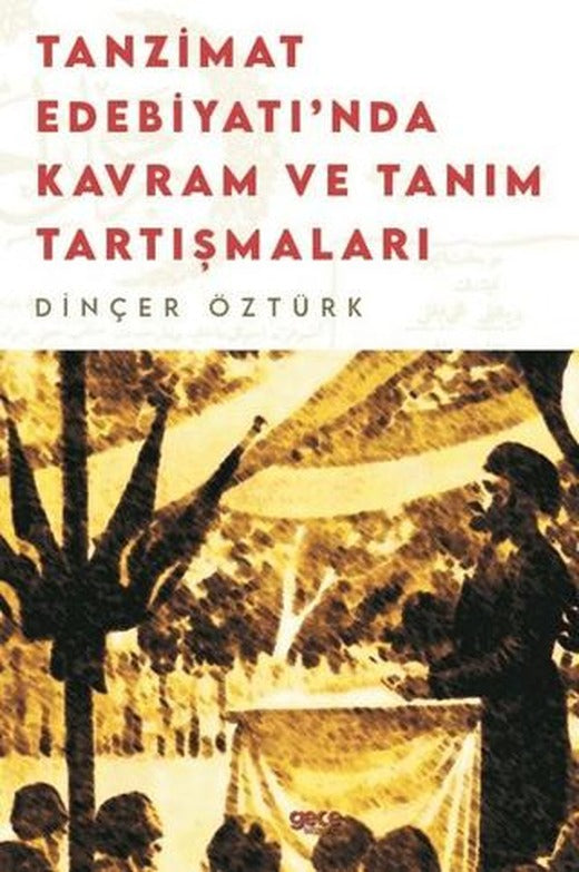 Tanzimat Edebiyatı’nda Kavram Ve Tanım Tartışmaları | Gece Kitaplığı (Ciltsiz)