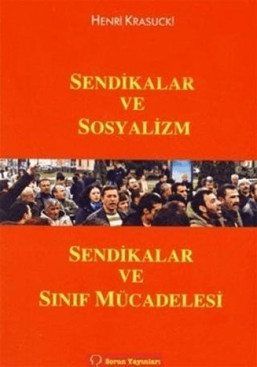 Sendikalar ve Sosyalizm | Sorun Yayınları (Ciltsiz)