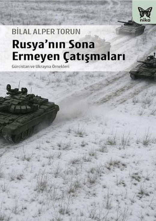 Rusya’nın Sona Ermeyen Çatışmaları | Nika Yayınevi (Ciltsiz)