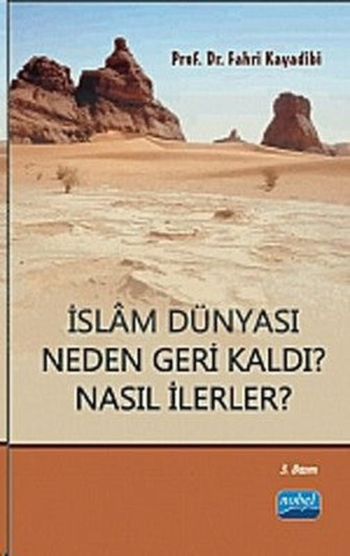 İslam Dünyası Neden Geri Kaldı? Nasıl İlerler? | Nobel Akademi Yayıncılık