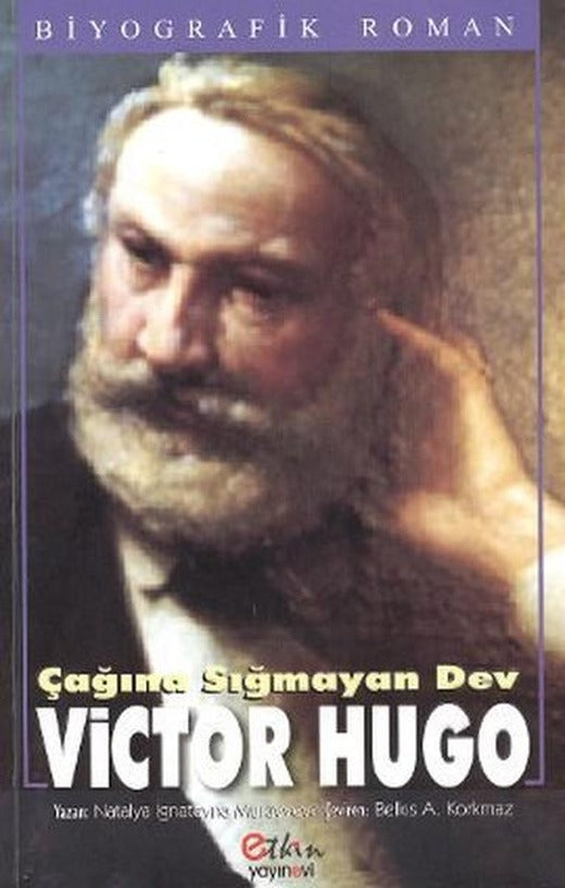 Çağına Sığmayan Dev Victor Hugo | Etkin Yayınları (İnce Kapak)