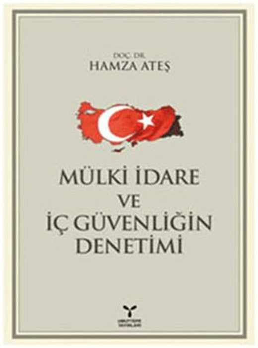 Mülki İdare ve İç Güvenliğin Denetimi | Umuttepe Yayınları (Ciltsiz)