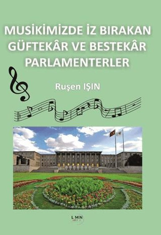 Musikimizde İz Bırakan Güftekâr ve Bestekâr Parlamenterler